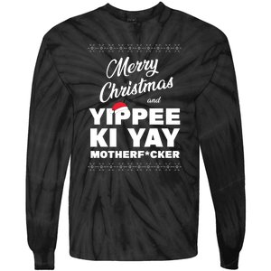 Merry Christmas And Yippee Ki Yay Funny Tie-Dye Long Sleeve Shirt