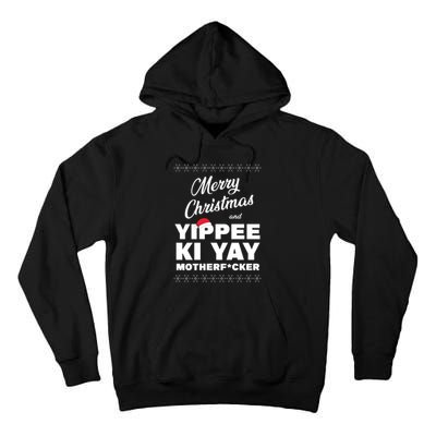 Merry Christmas And Yippee Ki Yay Funny Tall Hoodie