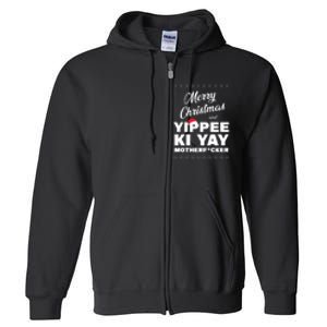 Merry Christmas And Yippee Ki Yay Funny Full Zip Hoodie