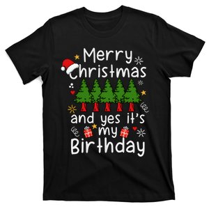 Merry Christmas And Yes ItS My Birthday T-Shirt