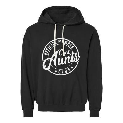 Member Cool Aunts Club Funny Auntie Mothers Day Garment-Dyed Fleece Hoodie