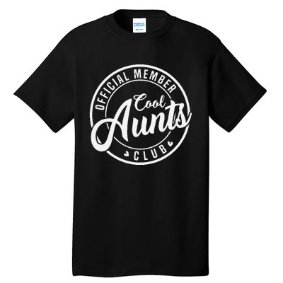 Member Cool Aunts Club Funny Auntie Mothers Day Tall T-Shirt