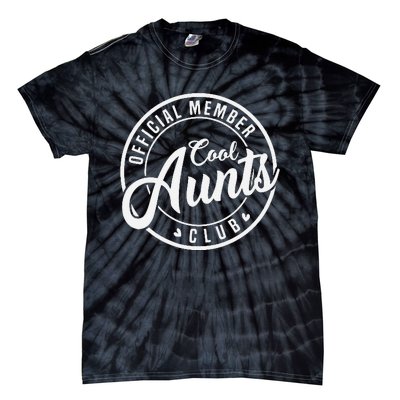 Member Cool Aunts Club Funny Auntie Mothers Day Tie-Dye T-Shirt