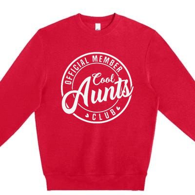 Member Cool Aunts Club Funny Auntie Mothers Day Premium Crewneck Sweatshirt