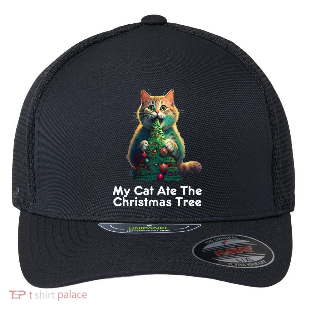 My Cat Ate The Christmas Tree Festive Holiday Apparel Flexfit Unipanel Trucker Cap