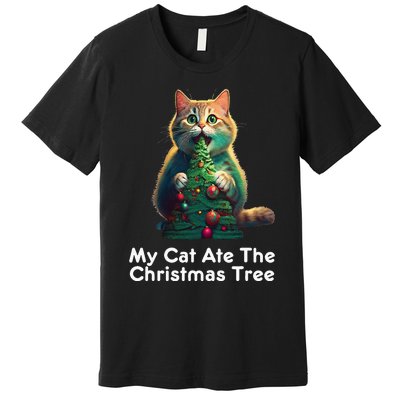 My Cat Ate The Christmas Tree Festive Holiday Apparel Premium T-Shirt