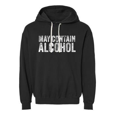 May Contain Alcohol Drinking Beer Tasting Funny Garment-Dyed Fleece Hoodie