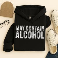 May Contain Alcohol Drinking Beer Tasting Funny Hoodie