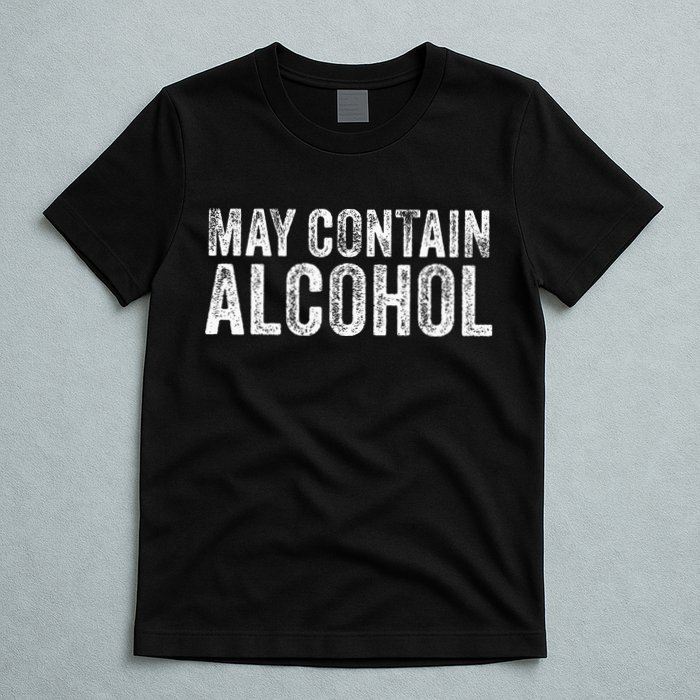 May Contain Alcohol Drinking Beer Tasting Funny T-Shirt