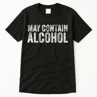 May Contain Alcohol Drinking Beer Tasting Funny Tall T-Shirt