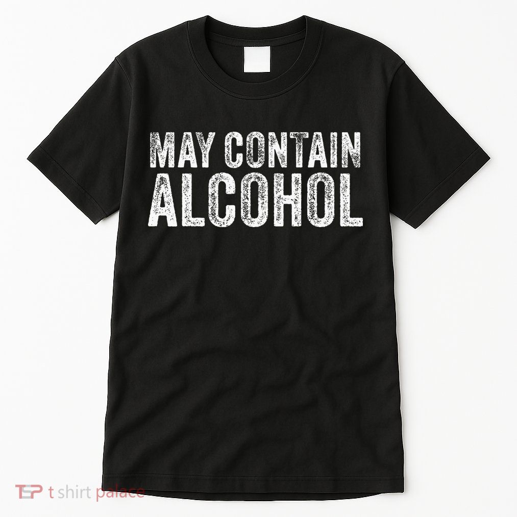 May Contain Alcohol Drinking Beer Tasting Funny Tall T-Shirt