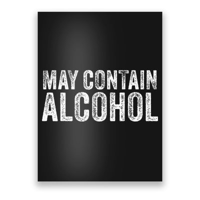 May Contain Alcohol Drinking Beer Tasting Funny Poster