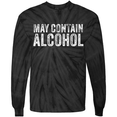 May Contain Alcohol Drinking Beer Tasting Funny Tie-Dye Long Sleeve Shirt
