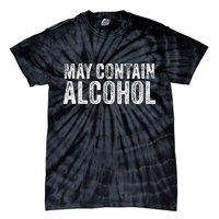 May Contain Alcohol Drinking Beer Tasting Funny Tie-Dye T-Shirt