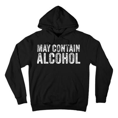 May Contain Alcohol Drinking Beer Tasting Funny Tall Hoodie