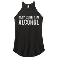 May Contain Alcohol Drinking Beer Tasting Funny Women's Perfect Tri Rocker Tank