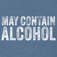 May Contain Alcohol Drinking Beer Tasting Funny Garment-Dyed Sweatshirt
