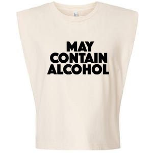 May Contain Alcohol Funny Party Outfit Drinking Quote Saying Garment-Dyed Women's Muscle Tee