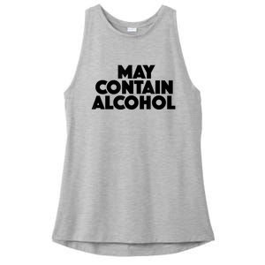 May Contain Alcohol Funny Party Outfit Drinking Quote Saying Ladies PosiCharge Tri-Blend Wicking Tank