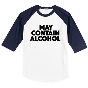 May Contain Alcohol Funny Party Outfit Drinking Quote Saying Baseball Sleeve Shirt