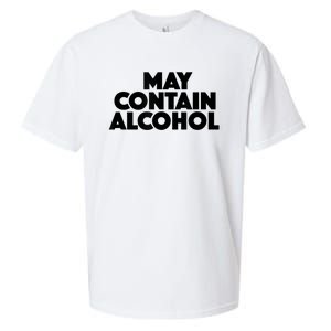 May Contain Alcohol Funny Party Outfit Drinking Quote Saying Sueded Cloud Jersey T-Shirt