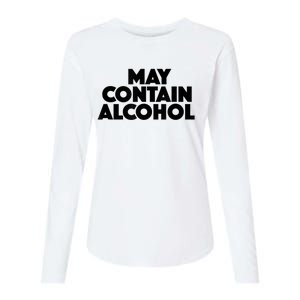 May Contain Alcohol Funny Party Outfit Drinking Quote Saying Womens Cotton Relaxed Long Sleeve T-Shirt