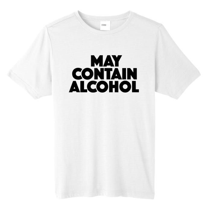 May Contain Alcohol Funny Party Outfit Drinking Quote Saying Tall Fusion ChromaSoft Performance T-Shirt