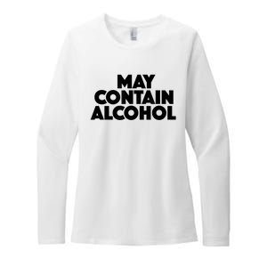 May Contain Alcohol Funny Party Outfit Drinking Quote Saying Womens CVC Long Sleeve Shirt