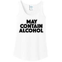 May Contain Alcohol Funny Party Outfit Drinking Quote Saying Ladies Essential Tank