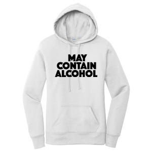 May Contain Alcohol Funny Party Outfit Drinking Quote Saying Women's Pullover Hoodie