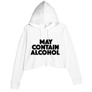 May Contain Alcohol Funny Party Outfit Drinking Quote Saying Crop Fleece Hoodie