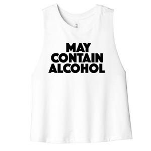 May Contain Alcohol Funny Party Outfit Drinking Quote Saying Women's Racerback Cropped Tank