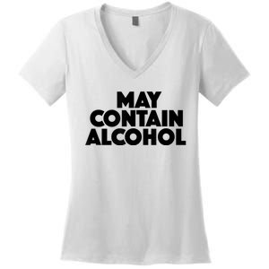 May Contain Alcohol Funny Party Outfit Drinking Quote Saying Women's V-Neck T-Shirt