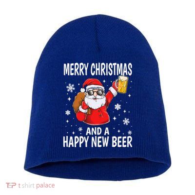 Merry Christmas And A Happy New Beer Ing Fun Christmas Gift Short Acrylic Beanie