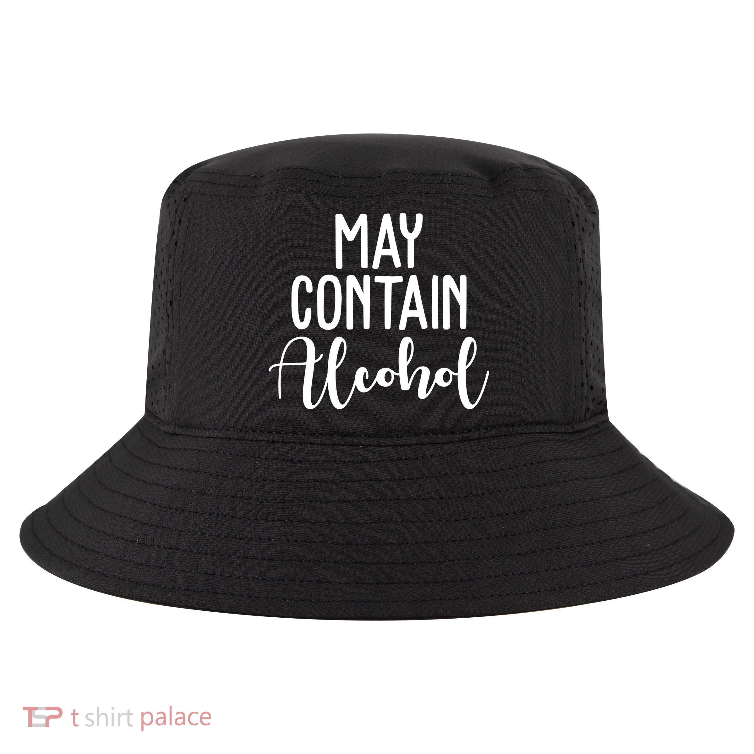 May Contain Alcohol Funny Cool Comfort Performance Bucket Hat