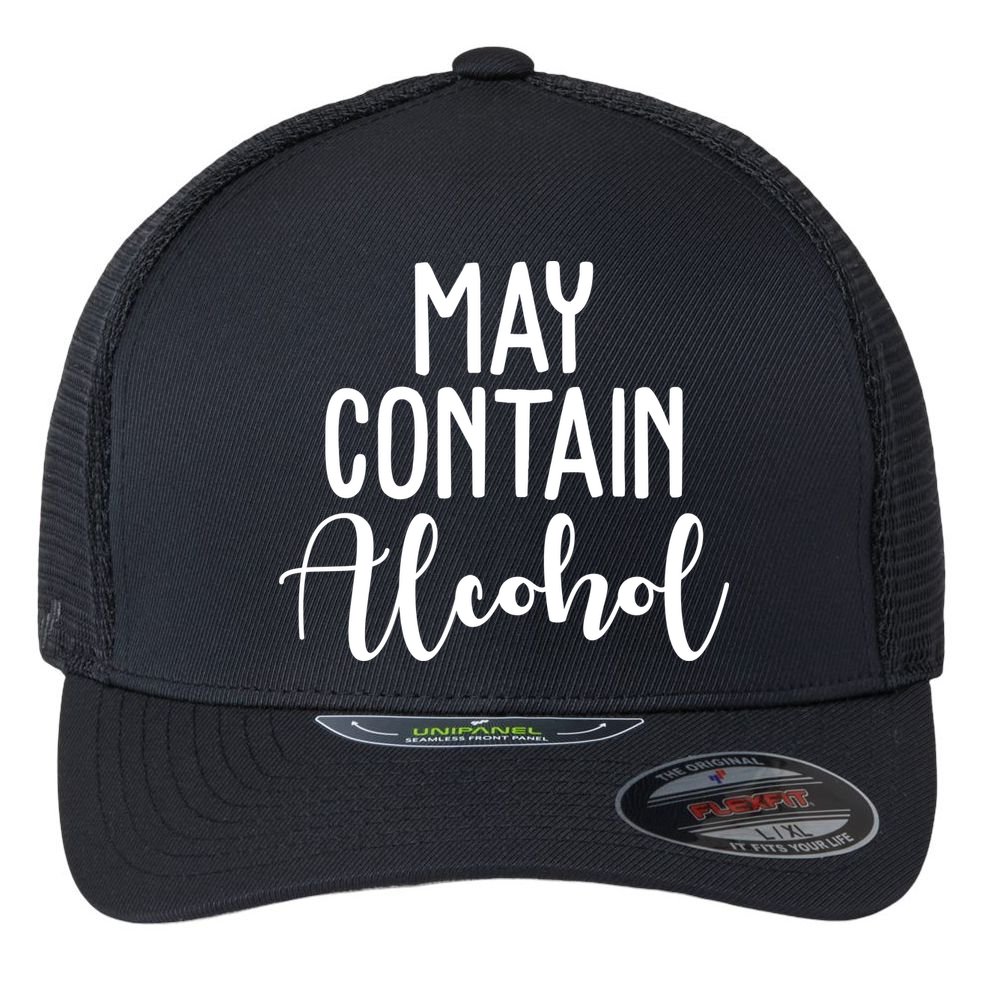 May Contain Alcohol Funny Flexfit Unipanel Trucker Cap