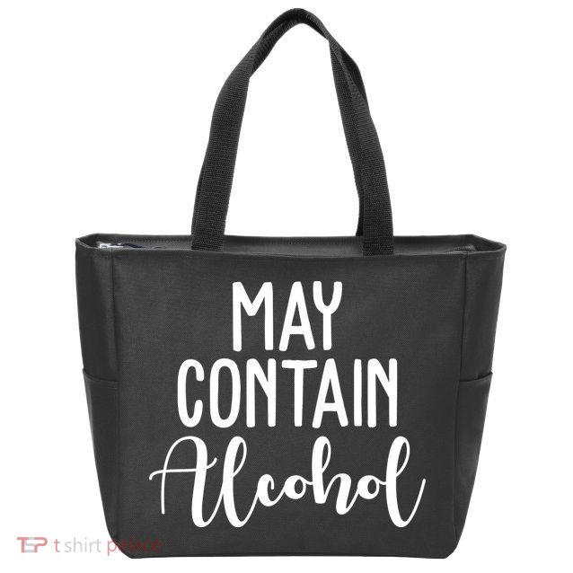May Contain Alcohol Funny Zip Tote Bag