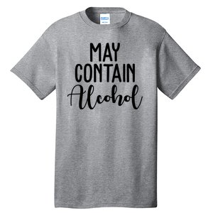 May Contain Alcohol Funny Tall T-Shirt