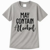 May Contain Alcohol Funny Tall T-Shirt