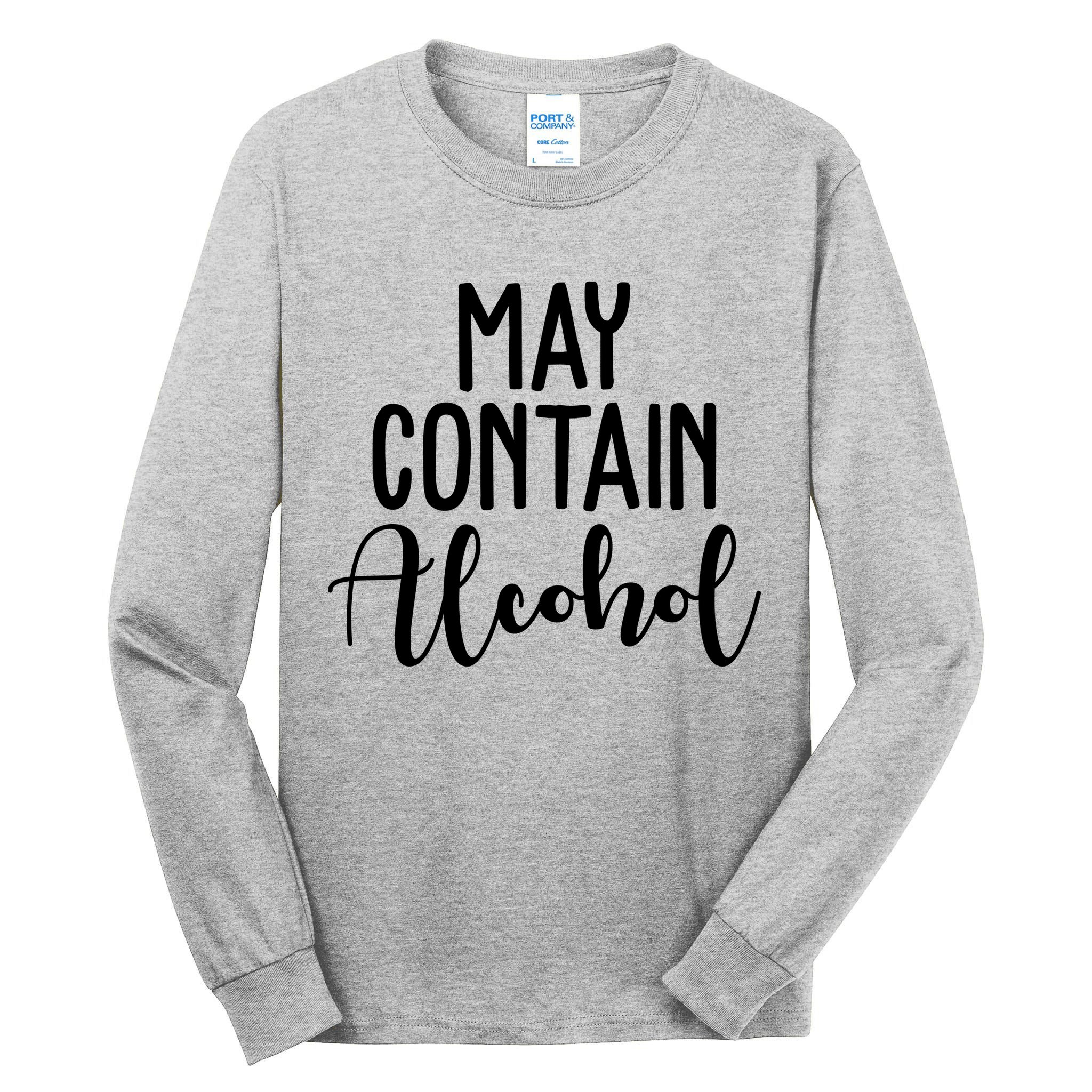 May Contain Alcohol Funny Tall Long Sleeve T-Shirt
