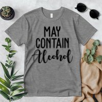May Contain Alcohol Funny Premium T-Shirt