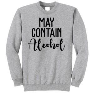 May Contain Alcohol Funny Tall Sweatshirt