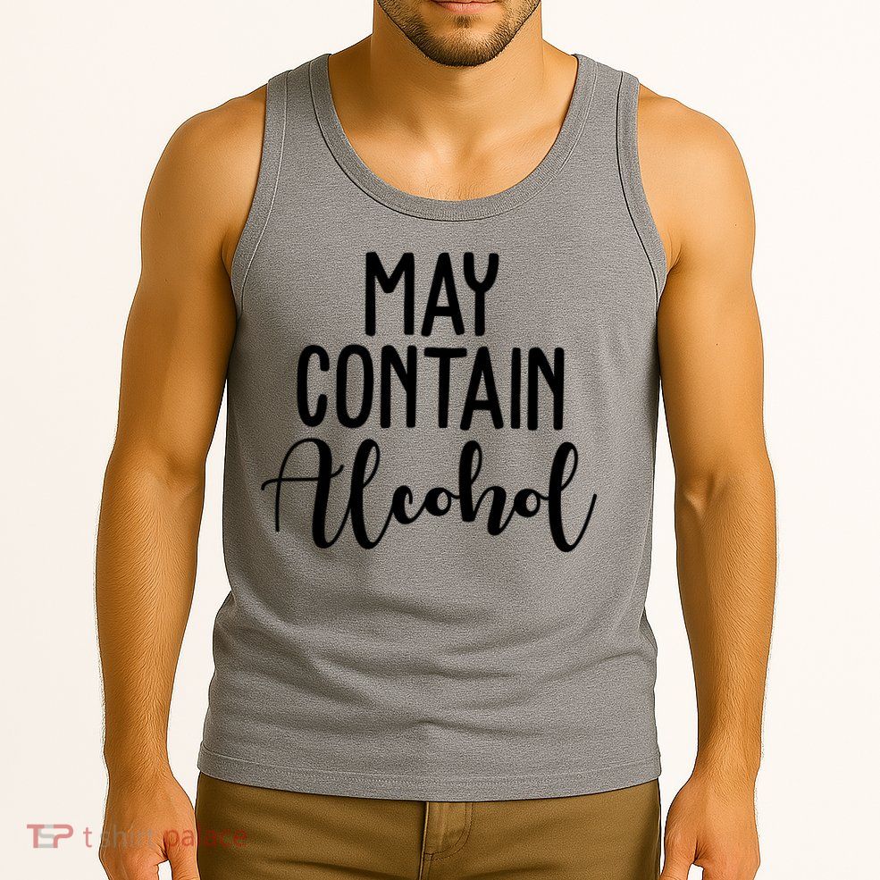May Contain Alcohol Funny Tank Top