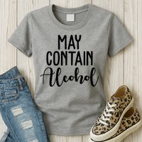 May Contain Alcohol Funny Womens T-Shirt