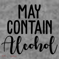 May Contain Alcohol Funny Womens T-Shirt
