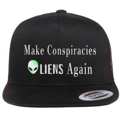 Make Conspiracies Aliens Again Funny Ufo Enthusiast Design Flat Bill Trucker Hat