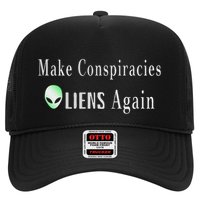 Make Conspiracies Aliens Again Funny Ufo Enthusiast Design Trucker Hat