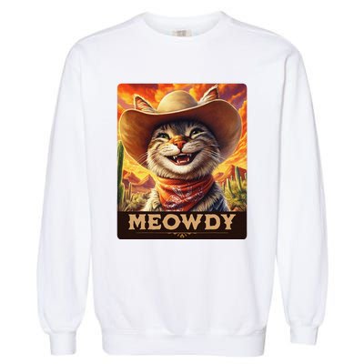 Meowdy Cowboy A Furry Friend In The Wild West Cat Garment-Dyed Sweatshirt