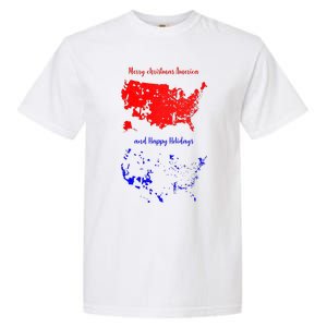 Merry Christmas America And Happy Holidays New President Garment-Dyed Heavyweight T-Shirt