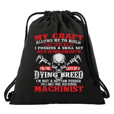 My Craft Allows Me To Build Cnc Machine Operator Machinist Drawstring Bag